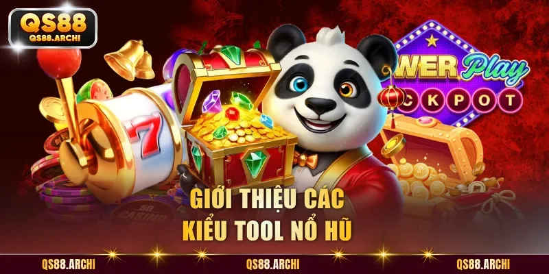 Giới thiệu các kiểu tool nổ hũ