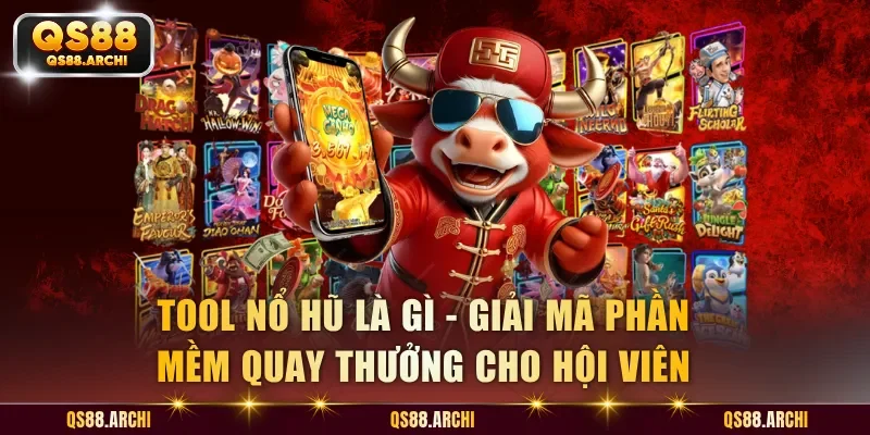 Tool Nổ Hũ Là Gì? Sự Thật Về Phần Mềm Hack Jackpot Bạn Nên Biết